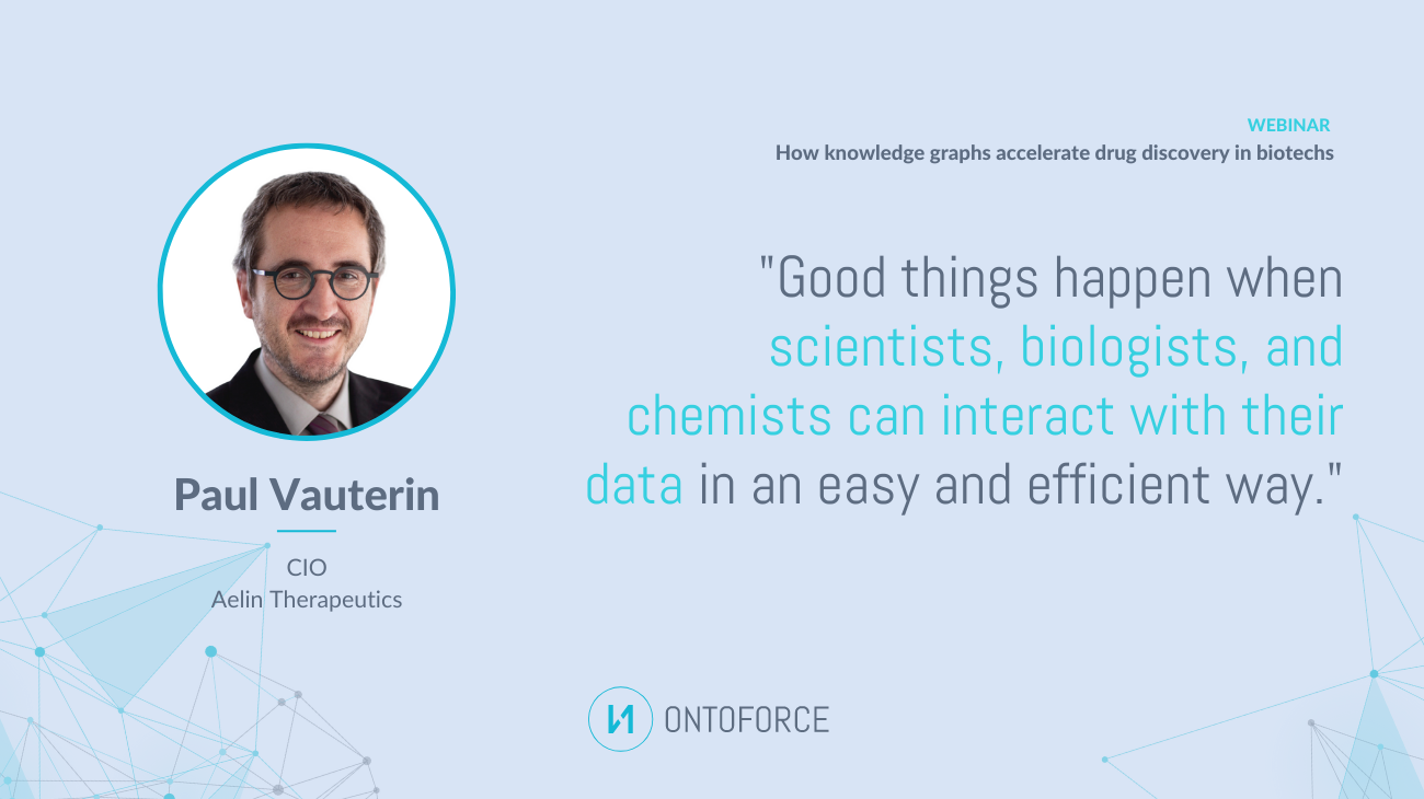 Paul Vauterin  CIO Aelin Therapeutics - ONTOFORCE DISQOVER linked data