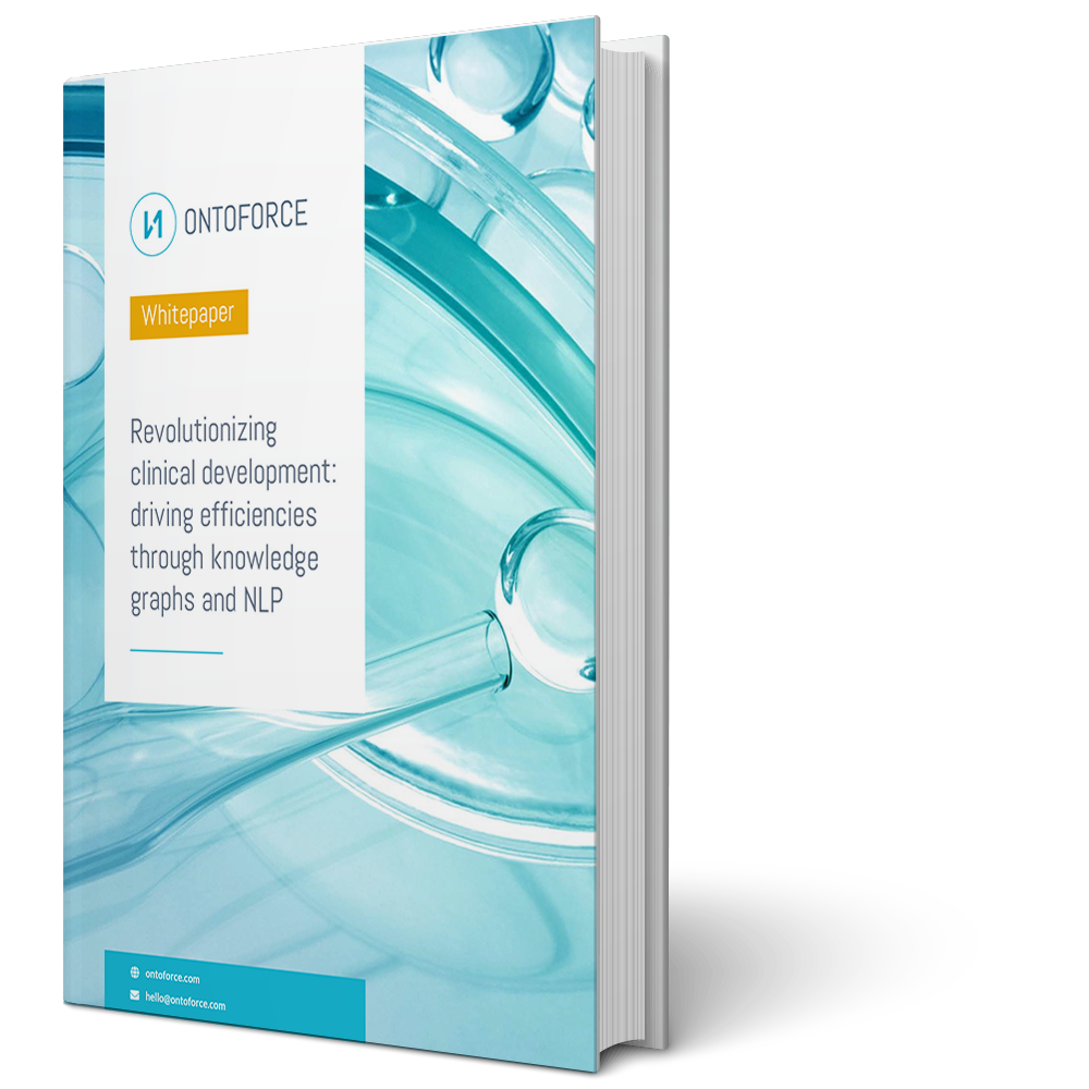 ONTOFORCE Whitepaper _ Revolutionizing clinical development- driving efficiencies through knowledge graphs and NLP